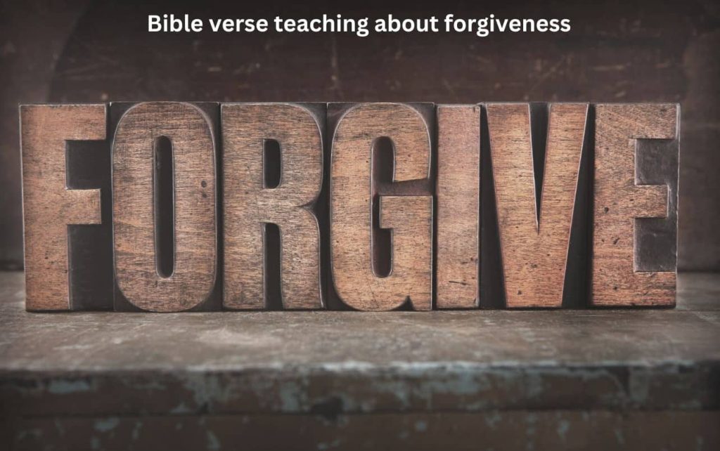 Bible verse teaching about forgiveness