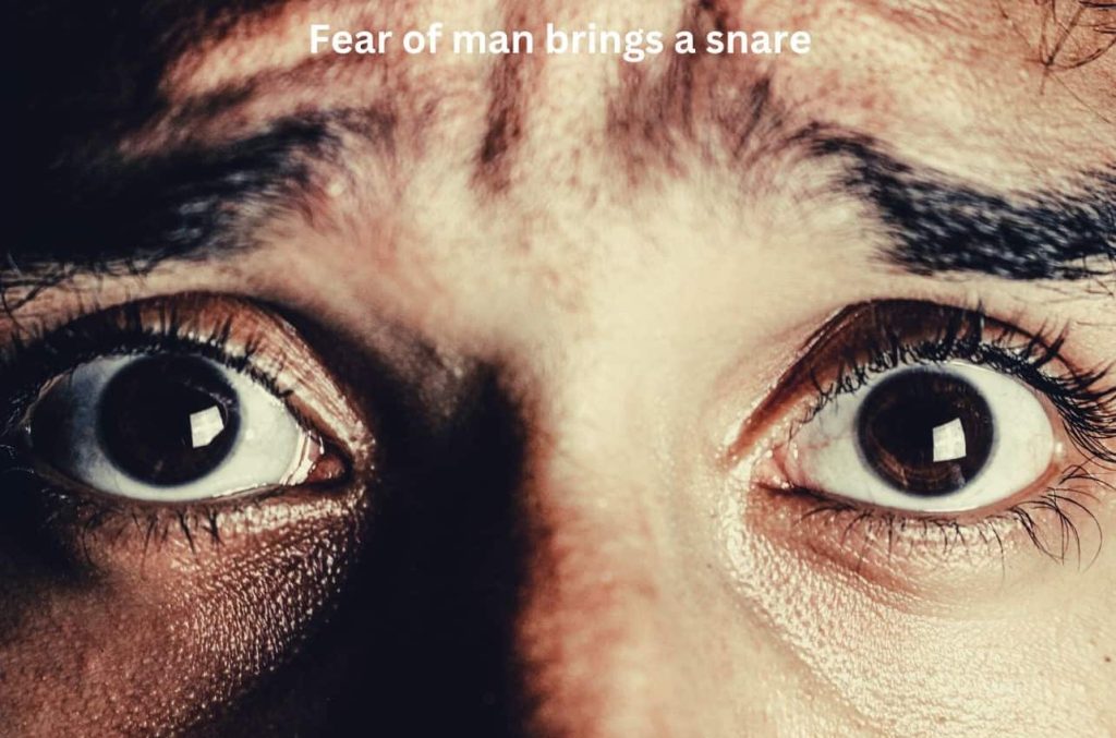 Fear of man brings a snare