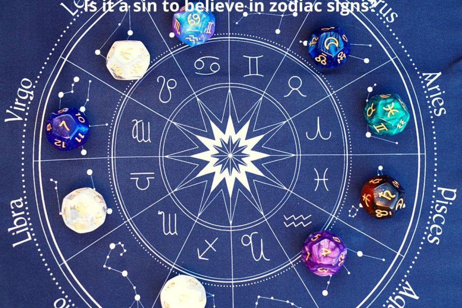 Is it a sin to believe in Zodiac signs?