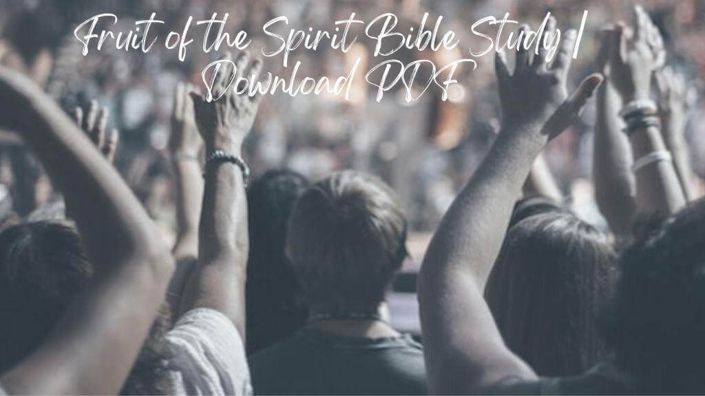 Fruit of the Spirit Bible Study | Download PDF