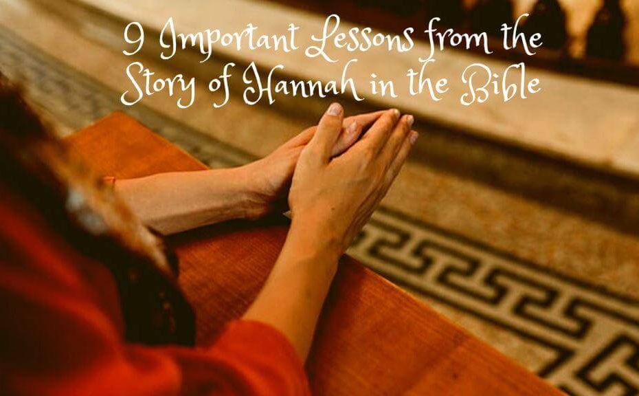 9 Important Lessons from the Story of Hannah in the Bible | Download PDF