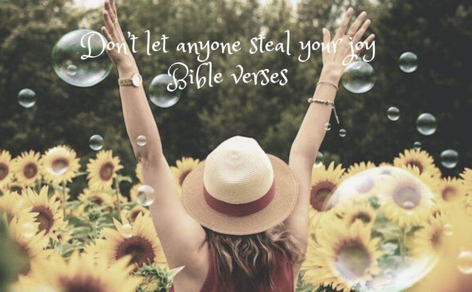 Don't let anyone steal your joy Bible verses