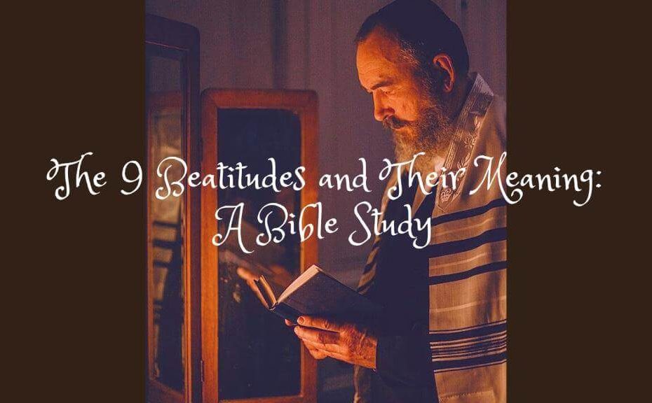 The 9 Beatitudes and Their Meaning: A Bible Study | PDF