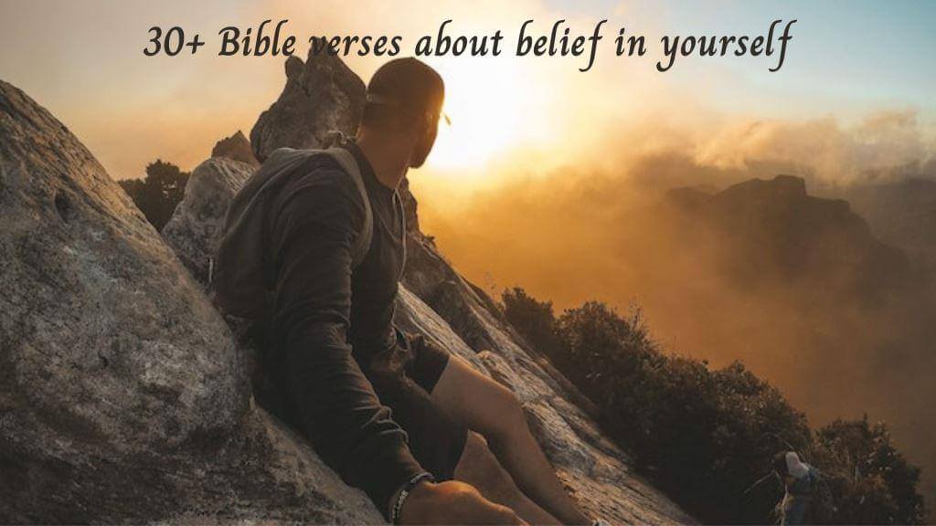 30+ Bible verses about belief in yourself