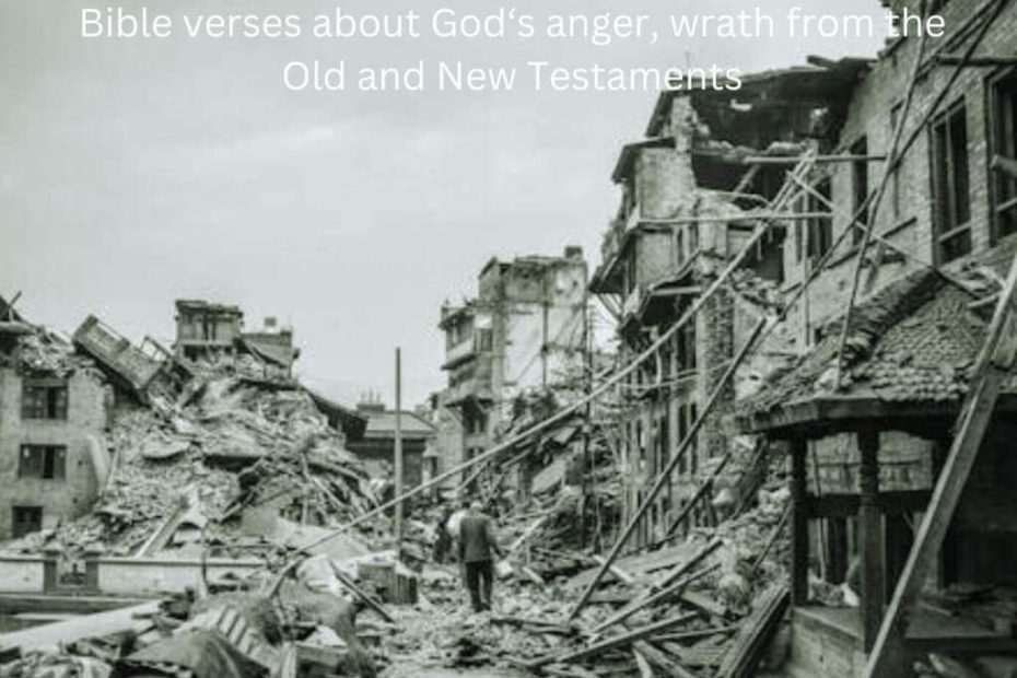 Bible verses about God's anger, wrath, from the Old and the New Testament