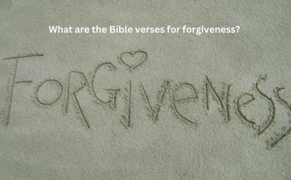 what are the Bible verses for forgiveness; Old and New Testament scriptures